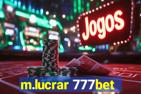 m.lucrar 777bet